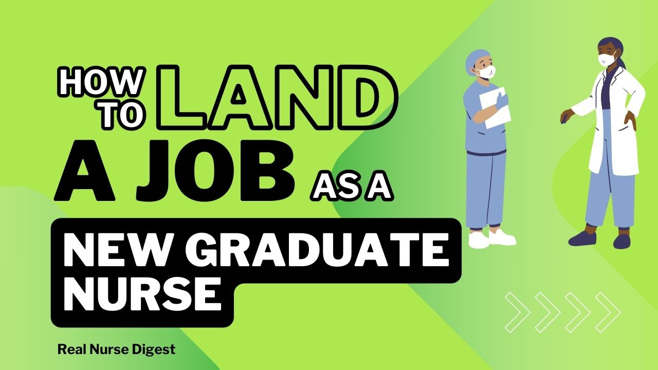 How To Land a Job as a New Graduate Nurse 